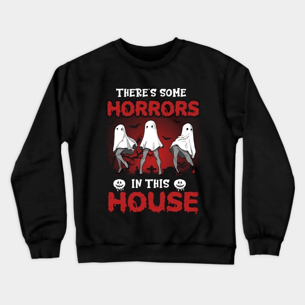 There's Some Horrors In This House Spooky Ghost Halloween Crewneck Sweatshirt by Sky at night